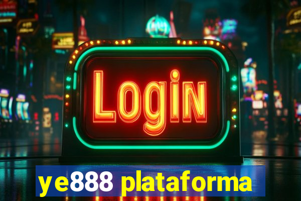 ye888 plataforma